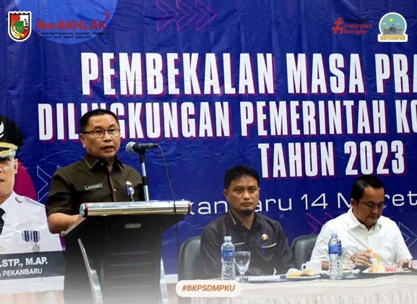 BKPSDM Pekanbaru Sosialisasikan Pembekalan Masa Pra Pensiun